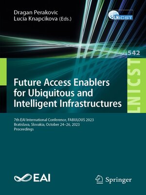 cover image of Future Access Enablers for Ubiquitous and Intelligent Infrastructures